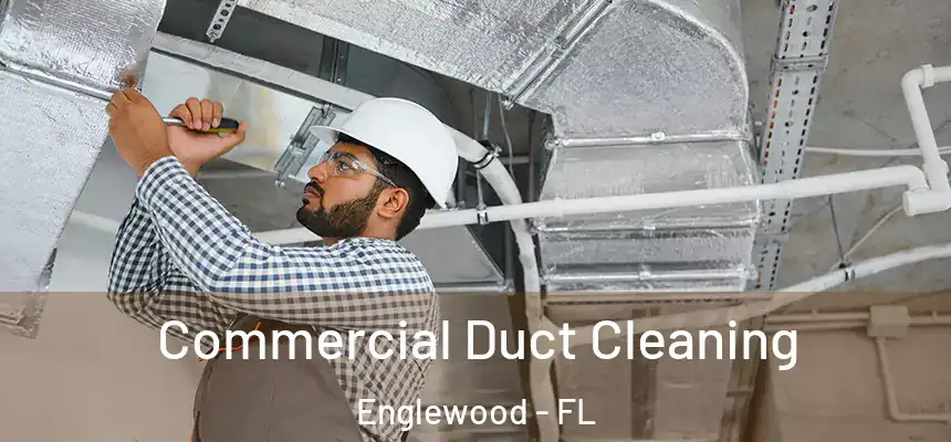 Commercial Duct Cleaning Englewood - FL