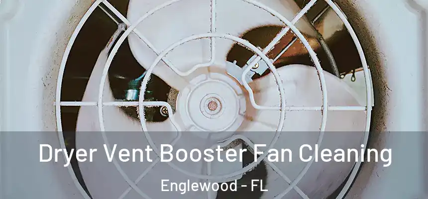  Dryer Vent Booster Fan Cleaning Englewood - FL
