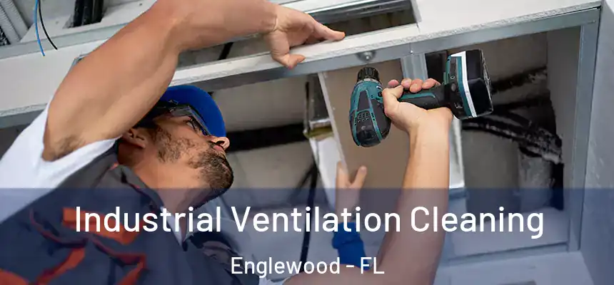  Industrial Ventilation Cleaning Englewood - FL