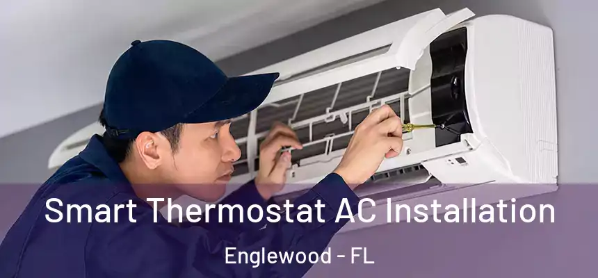 Smart Thermostat AC Installation Englewood - FL