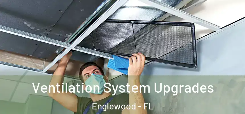 Ventilation System Upgrades Englewood - FL